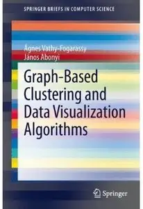 Graph-Based Clustering and Data Visualization Algorithms