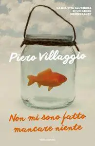 Piero Villaggio - Non mi sono fatto mancare niente (Repost)