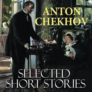 «Selected short stories» by Anton Chekhov