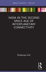 India in the Second Space Age of Interplanetary Connectivity