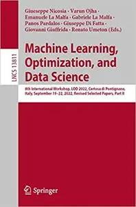 Machine Learning, Optimization, and Data Science: 8th International Conference, LOD 2022, Certosa di Pontignano, Italy,