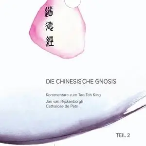 «Die chinesische Gnosis - Teil 2» by Jan van Rijckenborgh