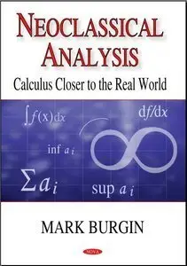 Neoclassical Analysis: Calculus Closer to the Real World (Repost)