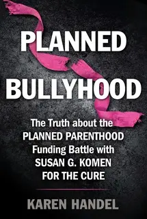 «Planned Bullyhood» by Karen Handel