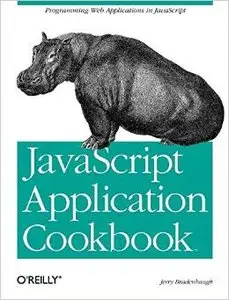 JavaScript Application Cookbook by Jerry Bradenbaugh [Repost]