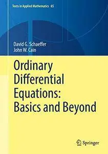 Ordinary Differential Equations: Basics and Beyond (Texts in Applied Mathematics)