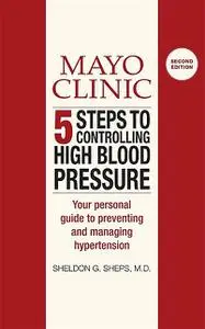 «High Blood Pressure» by Mayo Clinic