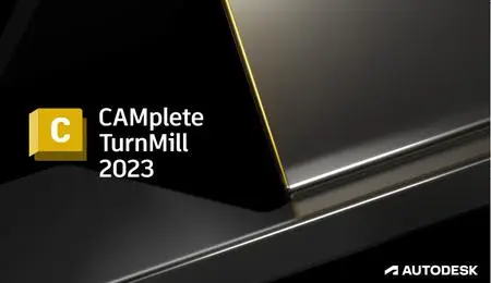 Autodesk CAMplete TurnMill 2023 (x64) Multilingual