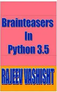 Brainteasers in Python 3.5