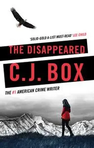 «The Disappeared» by C.J. Box