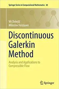 Discontinuous Galerkin Method: Analysis and Applications to Compressible Flow (Repost)