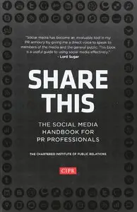 Share This: The Social Media Handbook for PR Professionals