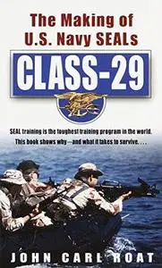 Class-29: The Making of U.S. Navy SEALs (Repost)