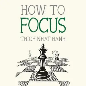 How to Focus: Mindfulness Essentials [Audiobook]