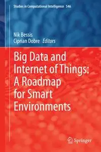 Big Data and Internet of Things: A Roadmap for Smart Environments (Repost)