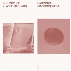 Joe McPhee & Lasse Marhaug - Harmonia Macrocosmica (2020) [Official Digital Download]