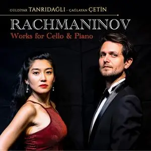 Güldiyar Tanrıdağlı - Rachmaninov Works for Cello & Piano (2023) [Official Digital Download]