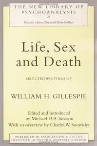Life, Sex and Death: Selected Writings of William Gillespie
