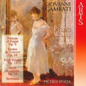 Giovanni Sgambati - Complete Piano Works (P.Spada) Vol.1
