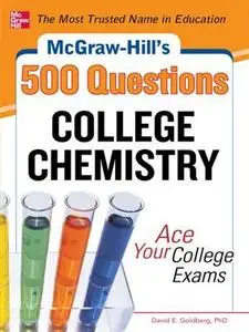 McGraw-Hill's 500 College Chemistry Questions: Ace Your College Exams (repost)