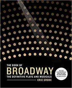 The Book of Broadway: The Definitive Plays and Musicals