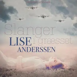 «Slanger i græsset» by Lise Andersen