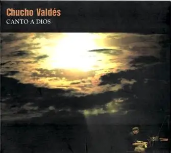 Chucho Valdes - Canto a Dios (2008) {Egrem/Factoria Autor}