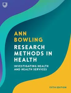 Research Methods in Health: Investigating Health and Health Services, 5th Edition
