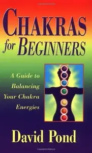Chakras for Beginners: A Guide to Balancing Your Chakra Energies