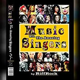 Music With The Amazing Singers: By RiffRock