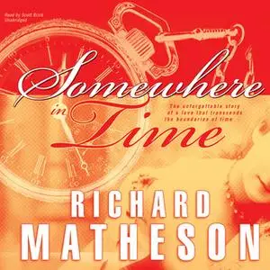 «Somewhere in Time» by Richard Matheson