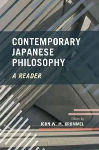 Contemporary Japanese Philosophy: A Reader