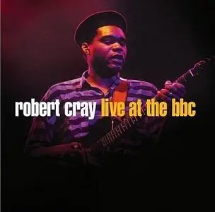 Robert Cray - Live At The BBC (2008)