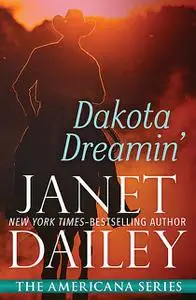 «Dakota Dreamin» by Janet Dailey