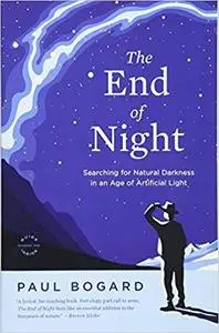 The End of Night: Searching for Natural Darkness in an Age of Artificial Light [Repost]