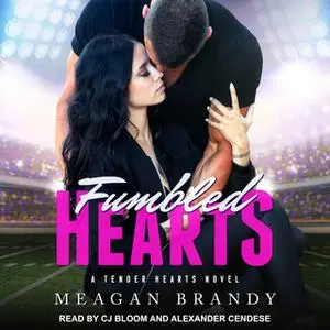 «Fumbled Hearts» by Meagan Brandy