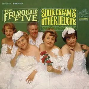 The Frivolous Five - Sour Cream and Other Delights (1966/2016)