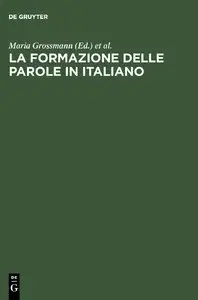 Maria Grossmann, Franz Rainer, "La formazione delle parole in italiano"
