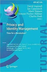 Privacy and Identity Management: Time for a Revolution?