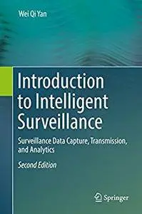 Introduction to Intelligent Surveillance: Surveillance Data Capture, Transmission, and Analytics [Repost]