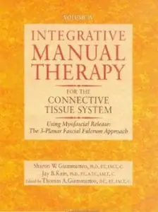 Integrative Manual Therapy for the Connective Tissue System: Using Myofascial Release: The 3-Planar Fascial Fulcrum Approach