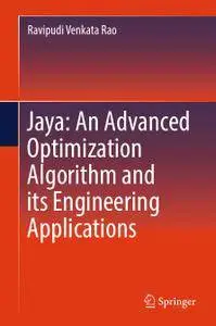 Jaya: An Advanced Optimization Algorithm and its Engineering Applications
