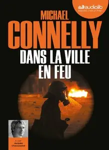 Michael Connelly, "Dans la ville en feu"