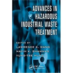 Advances in Hazardous Industrial Waste Treatment (Advances in Industrial and Hazardous Wastes Treatment)