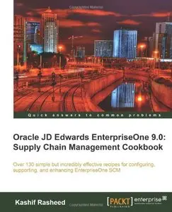 Oracle JD Edwards EnterpriseOne 9.0: Supply Chain Management Cookbook