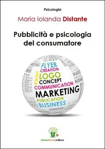 Maria Iolanda Distante - Pubblicità e psicologia del consumatore