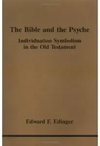 The Bible and the Psyche: Individuation Symbolism in the Old Testament