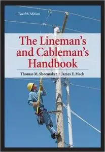 Lineman's and Cableman's Handbook, 12th Edition