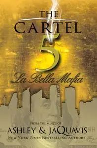 «The Cartel 5» by Jaquavis Ashley