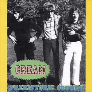 Cream - Prehistoric Sounds (1993) {Silver Rarities}